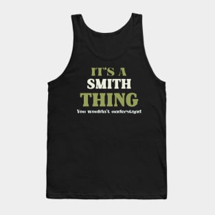 It's a Smith Thing You Wouldn't Understand Tank Top